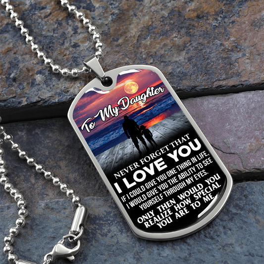 Daughter - Never Forget That - I Love You