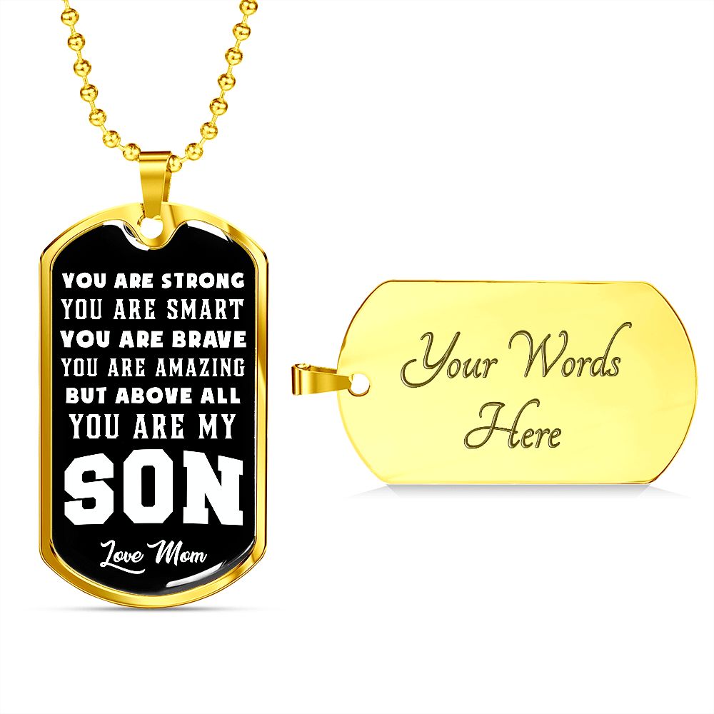 You Are Strong, You Are Smart, You Are Brave - Love Mom