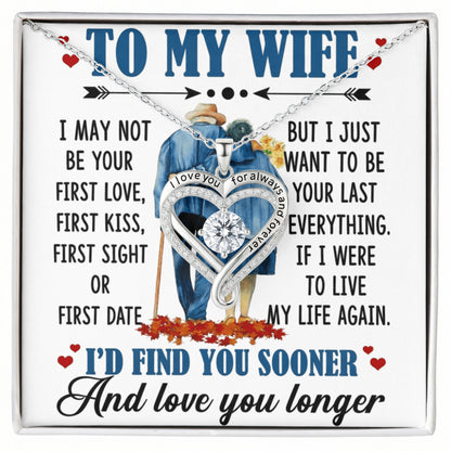 To My Wife - I May Not Be Your First Love - Love You Always Necklace