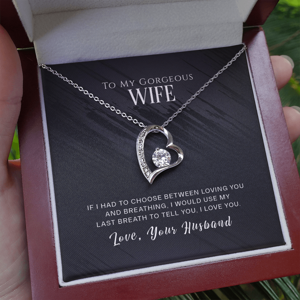 To My Gorgeous Wife - If I Had To Choose - Forever Love Necklace