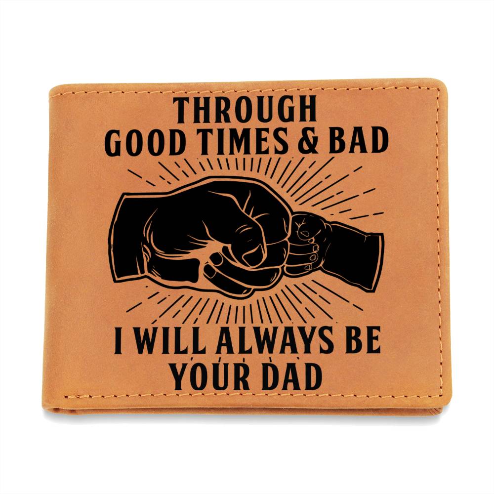 Through Good Times & Bad - Son Leather Wallet