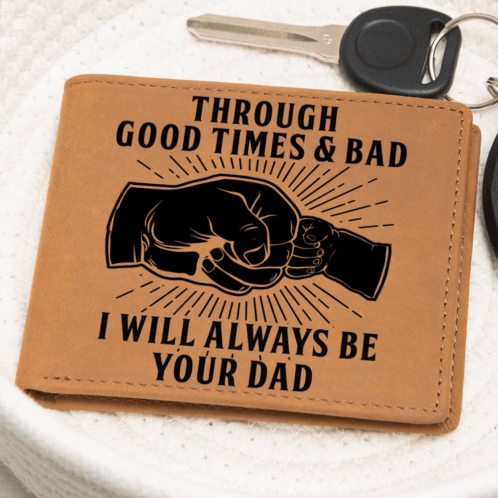 Through Good Times & Bad - Son Leather Wallet